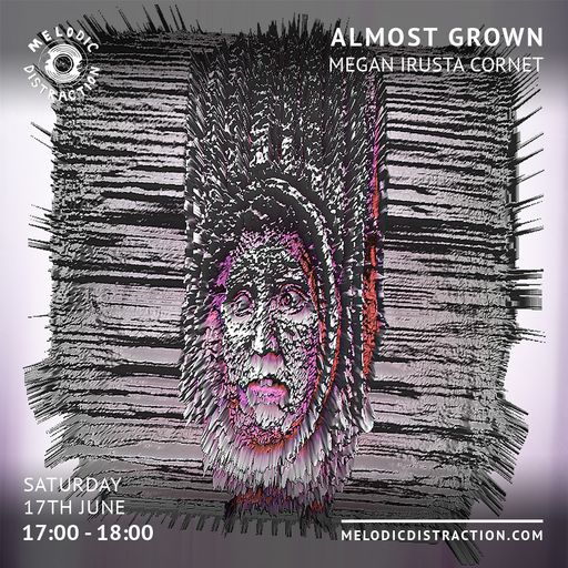 Almost Grown with Megan Irusta Cornet (June '23)