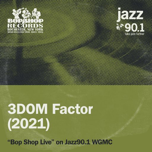 Bop Shop Live!: 3DOM Factor (2021)