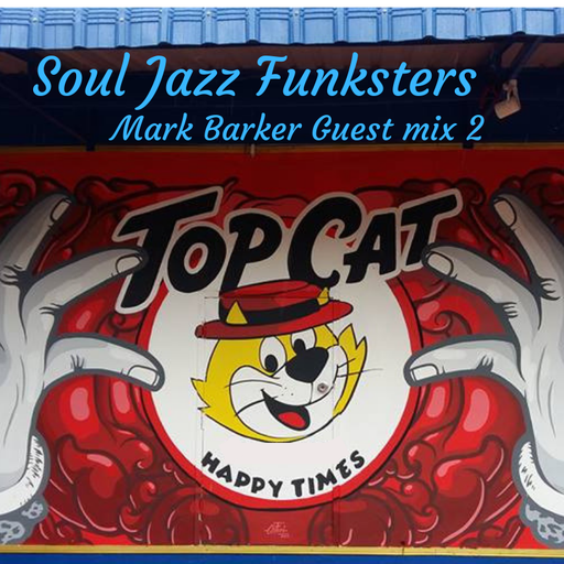 Soul Jazz Funksters - Mark Barker Guest mix 2