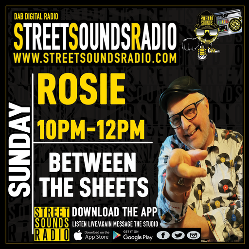 Between the Sheets with Rosie on Street Sounds Radio 2200-0000 27/06/2022