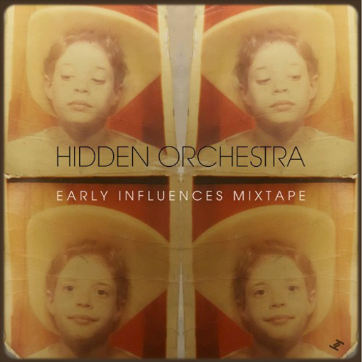 Hidden Orchestra - 'Early Influences Mixtape'