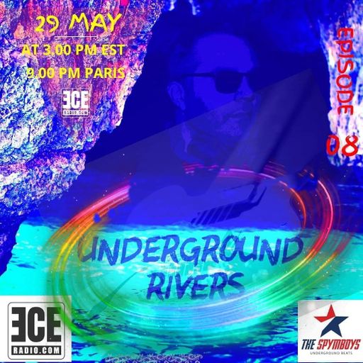 ECEradio.com " UNDERGROUND RIVERS ELECTRO ROCK HOUSE " episode 8 of 29 May 2k20