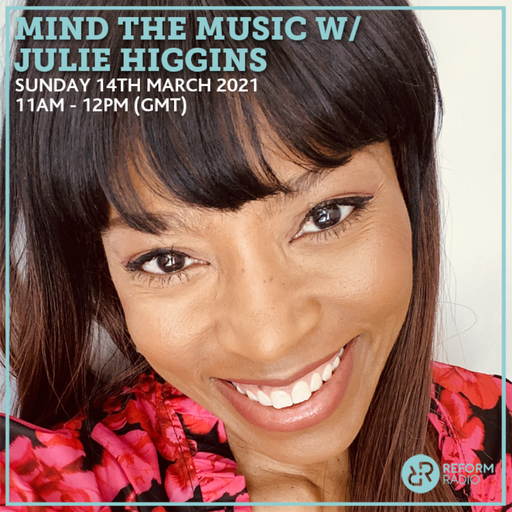 Mind The Music w/ Julie Higgins 14th March 2021