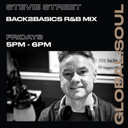 B2B Mix by Stevie Street Exclusive to Global Soul 21st May 2021