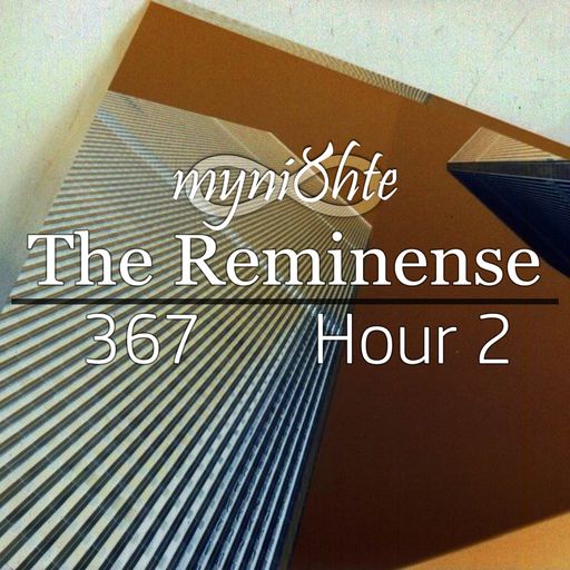 The Reminense 367 - Hour 2
