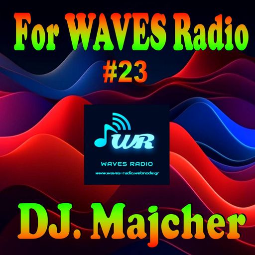 DJ. Majcher For WAVES Radio #23