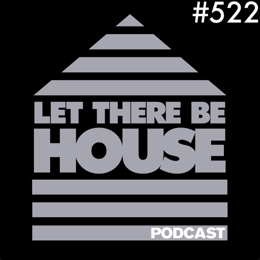 Let There Be House Podcast With Glen Horsborough #522