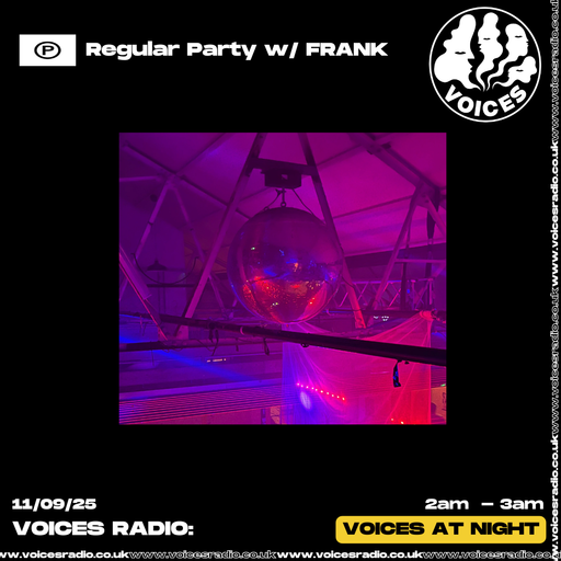 Regular Party w/ FRANK - 11/09/25 - Voices Radio