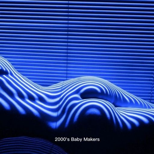 2000s Baby Makers
