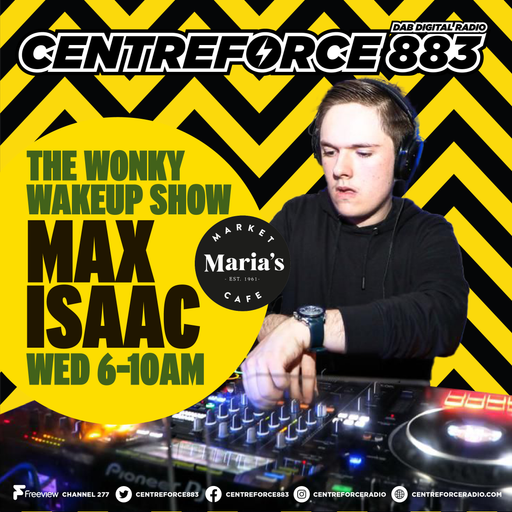 Max Isaac Wonky Wake Up Show - 88.3 Centreforce DAB+ Radio - 04 - 09 - 2024 .mp3