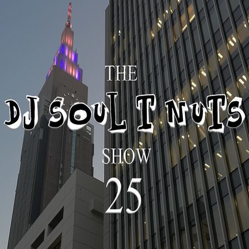 The Soul T Nuts show - Episode 25