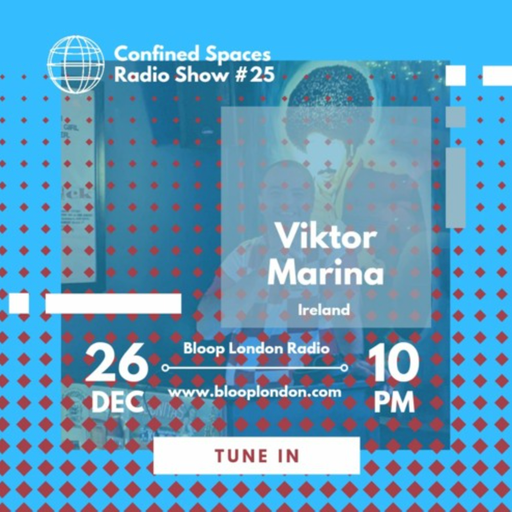 Confined Spaces Radio Show w/ Viktor Marina [Christmas Special] - 26.12.22
