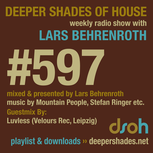 Deeper Shades Of House #597 w/ exclusive guest mix by LUVLESS (Velours Rec - Germany)