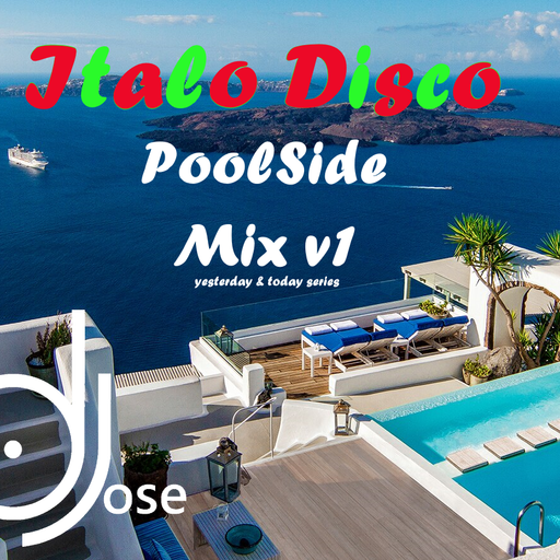 Italo Disco Poolside Mix v1 by DJose
