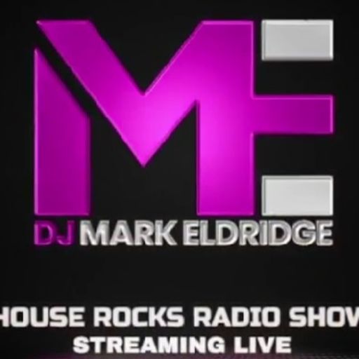 DJ Mark Eldridge - 9 July 23 - HouseRocksRadio