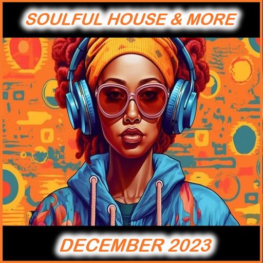 Soulful House & More December 2023