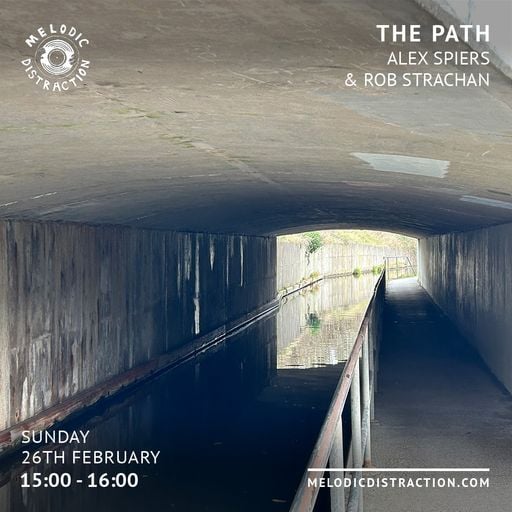 The Path with Alex Spiers and Rob Strachan (February '23)