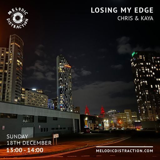 Losing My Edge with Chris, Kaya & Emilia Eriksson (December '22)