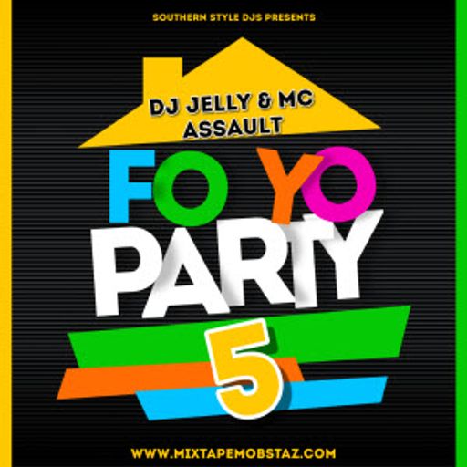 DJ Jelly - Fo Yo Party #5