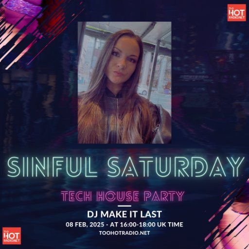 Make It Last - Tech House Sinful Saturday Sesh