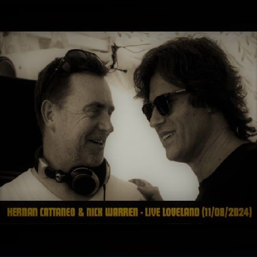 Hernan Cattaneo & Nick Warren_Live @ Love Land [2024]