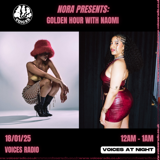 NORA PRESENTS GOLDEN HOUR W/ NAOMI - 18/01/25 [Voices Radio]