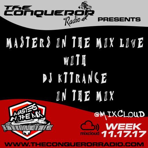 THE CONQUEROR RADIO PRESENTS MASTERS IN THE MIX LIVE WEEK 11.17.17