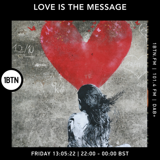 Love Is The Message - 13.05.2022