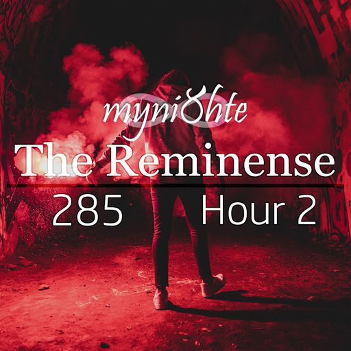 The Reminense 285 - Hour 2
