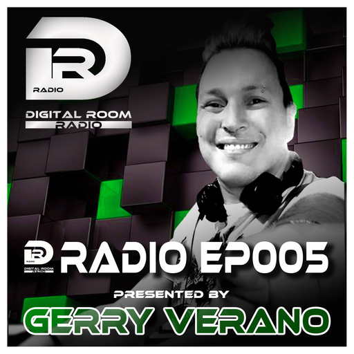 Digital Room Radio EP005 presented by Gerry Verano