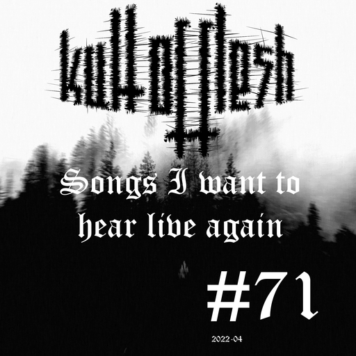 kult of flesh #71 - Songs I want to hear live  - Special - 29.04.2022