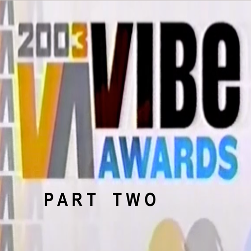 The 2003 Vibe Awards Soundtrack (According 2 Madd Dawg) - Part 2