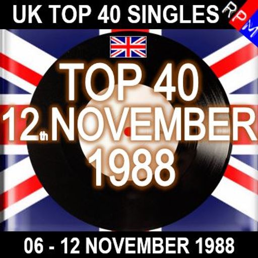 UK TOP 40 :  06 - 12 NOVEMBER 1988