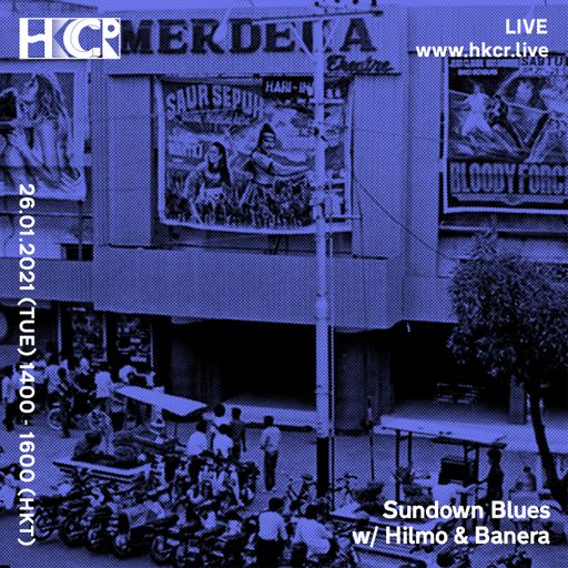 Sundown Blues w/ Hilmo & Banera - 26/01/2021
