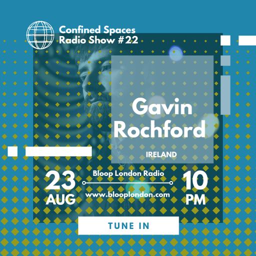 Confined Spaces Radio Show w/ Viktor Marina + Gavin Rochford - 23.08.22