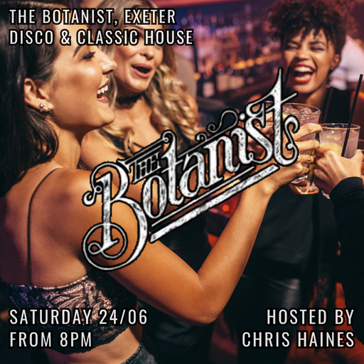 Live @ The Botanist 25-06-23 - Disco, Classics, Nudisco