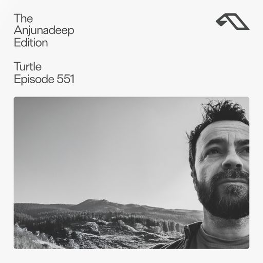 The Anjunadeep Edition  551 with Turtle