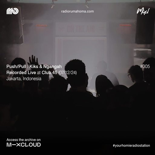 RRO MIX #005 Push/Pull : Kiks & Ngangah - CLUB 45 07/12/24