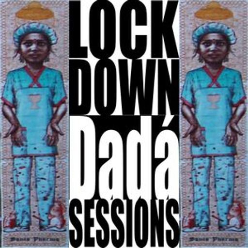 LOCKDOWN DADÁ SESSIONS XII (Late night Jazztrip)