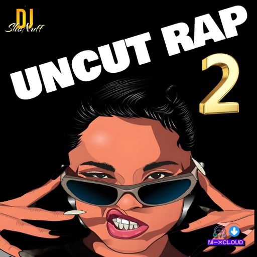 WE NEED MORE UNCUT RAP DJ SHONUFF #2 (DIRTY 4SHO)