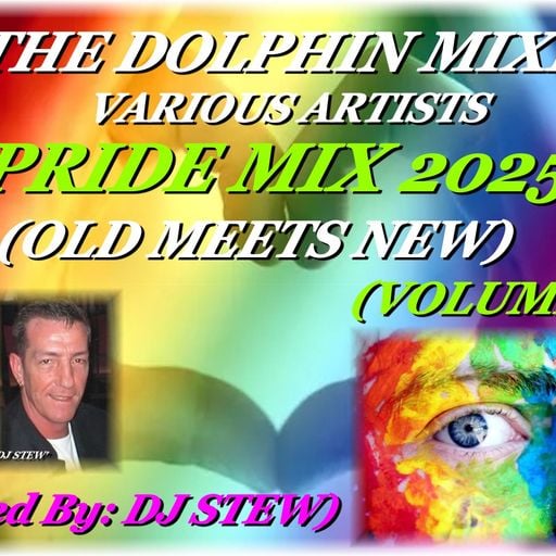 THE DOLPHIN MIXES - VARIOUS ARTISTS - ''PRIDE MIX 2025'' (OLD MEETS NEW)(VOLUME 14)