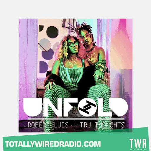 Tru Thoughts Presents Unfold ~ Robert Luis ~ 22.06.25
