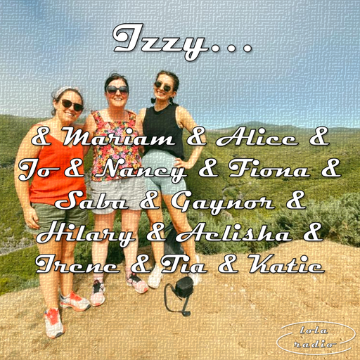 Lola Radio | Izzy | International Women's Day | 08.03.22