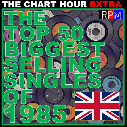 THE TOP 50 BIGGEST SELLING SINGLES OF 1985