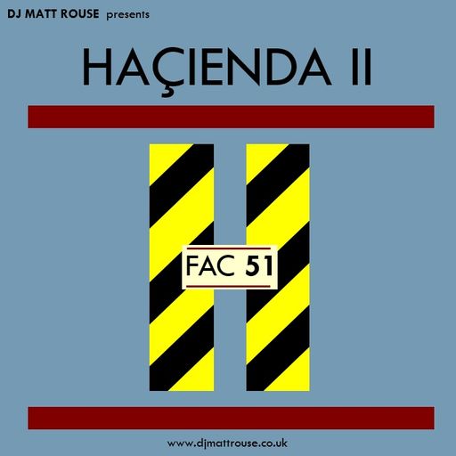 DJ Matt Rouse || Haçienda II