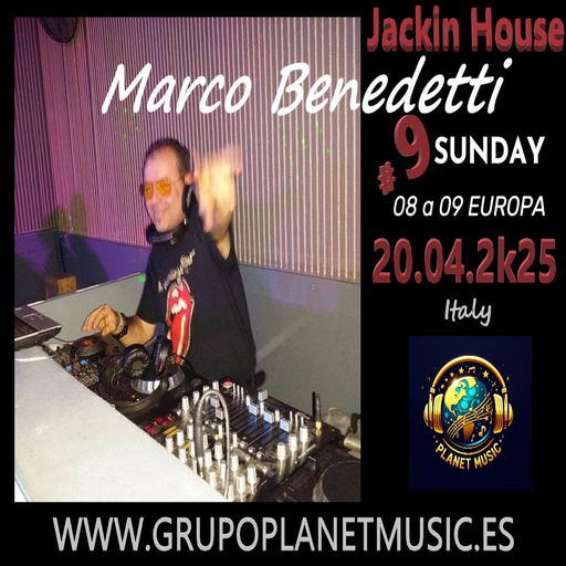 Marco Benedetti Dj for PLANET MUSIC RADIO # 9 Jackin House