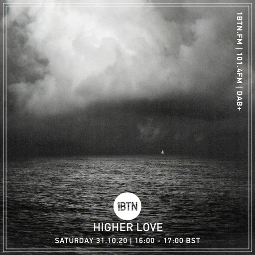Higher Love - 31.10.2020