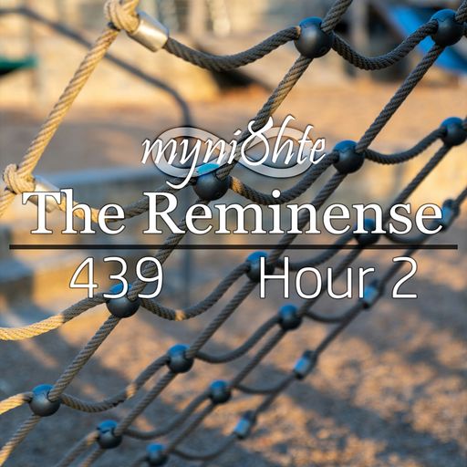 The Reminense 439 - Hour 2