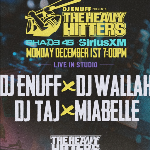 DJ Enuff presents The Heavy Hitter DJs Live in the Studio (SXM Shade45) - 2025.12.01