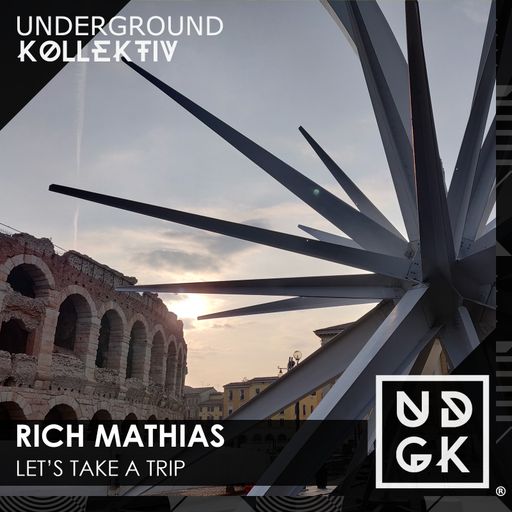 Rich_Mathias - Let's Take A Trip 031 - going on a big trip (UDGK: 04/04/2023)